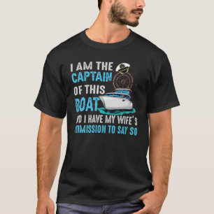 Mens I'm The Captain Of This Boat Fun Husband Sail T-Shirt
