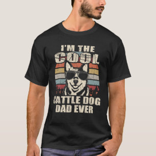 Mens I'm The Cool Cattle Dog Dad Ever Vintage Retr T-Shirt