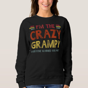 Mens Im The Crazy Grampy Best Grandpa Ever Father Sweatshirt