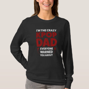Mens I'm the crazy kpop dad kpop dad kpop Premium T-Shirt
