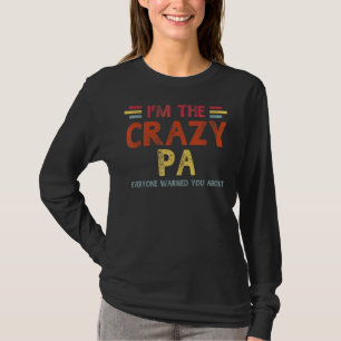 Mens Im The Crazy Pa Best Grandpa Ever Fathers Da T-Shirt