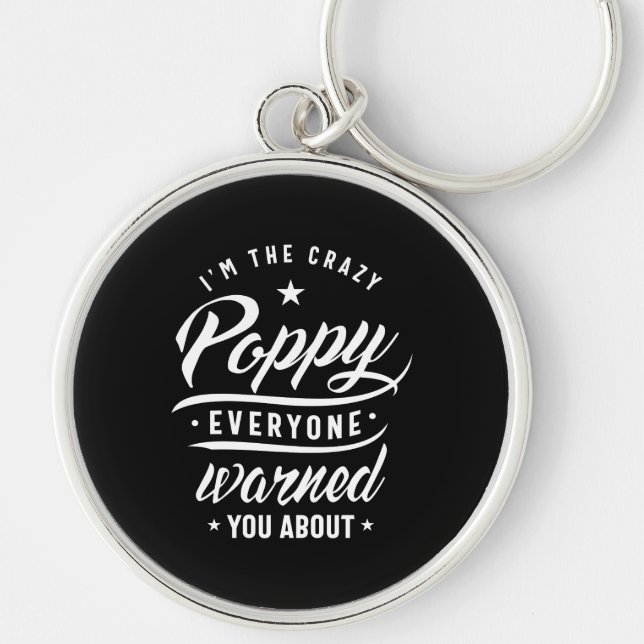 Mens Im The Crazy Poppy Grandpa T Shirt Funny Key Ring (Front)