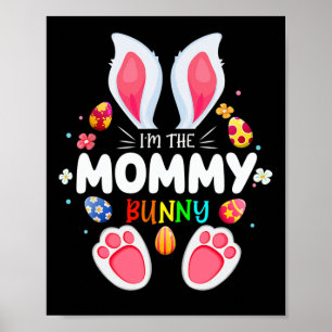 Mens I'm The Mummy Bunny Matching Family Easter Pa Poster