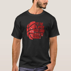Mens I'm The Player Your Coach Warned You About  B T-Shirt