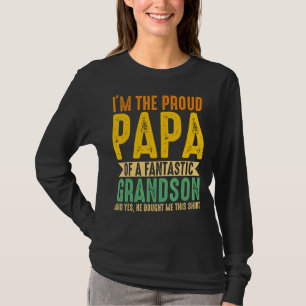 Mens I'm The Proud Papa Of A Fantastic Grandson Gr T-Shirt