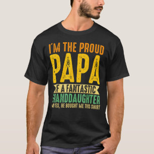 Mens I'm The Proud Papa Of Granddaughter Grandpa T-Shirt