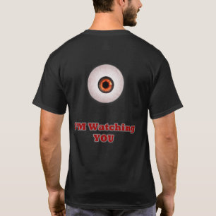 Men's I'm Watching You T-shirt (Design on back)