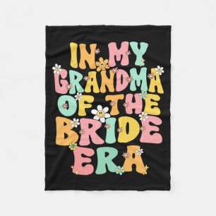 Mens In Grandma Of The Bride Era Cute Grandmother Fleece Blanket