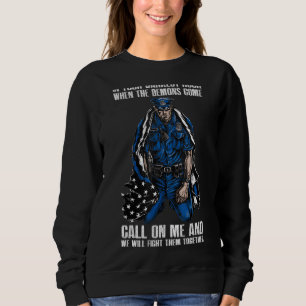 Mens In Your Darkest Hour When The Demons Come Cal Sweatshirt