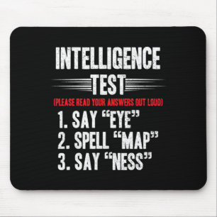 Mens Intelligence Test Say Eye M A P Ness Joke Mouse Pad