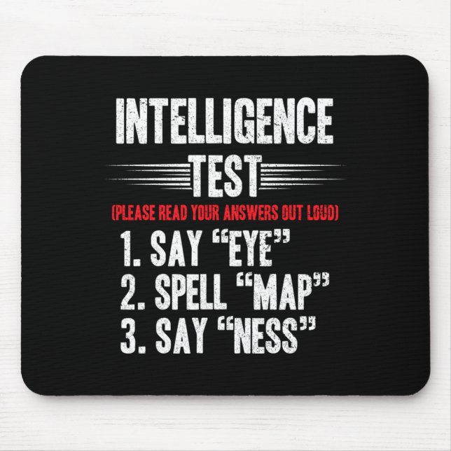 Mens Intelligence Test Say Eye M A P Ness Joke Mouse Pad (Front)