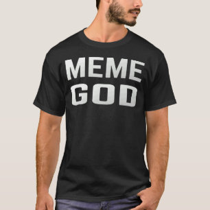Mens Internet Memes  Meme God T-Shirt
