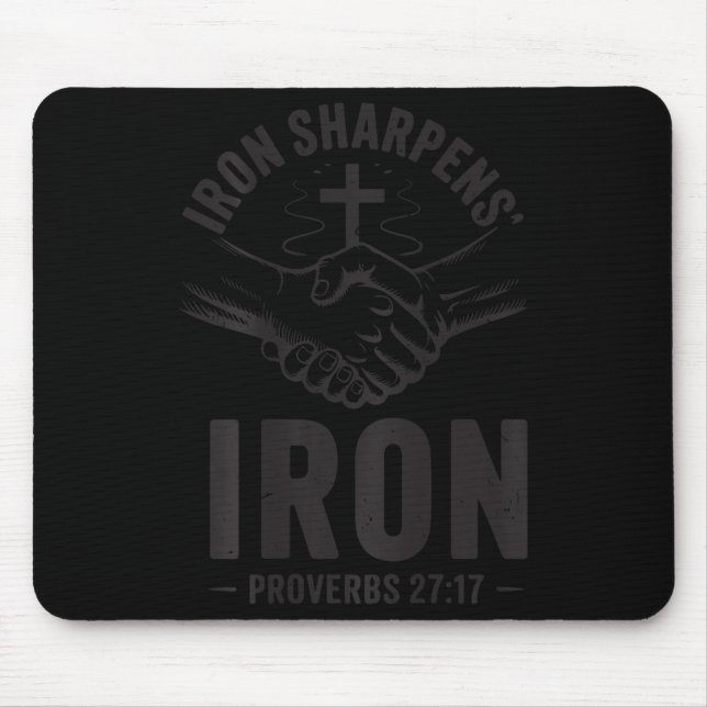 Men's Iron Sharpens Iron Proverbs 27 7 Christian G Mouse Pad (Front)