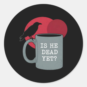 Mens Is He Vintage Government Agencyd Yet Classic Round Sticker