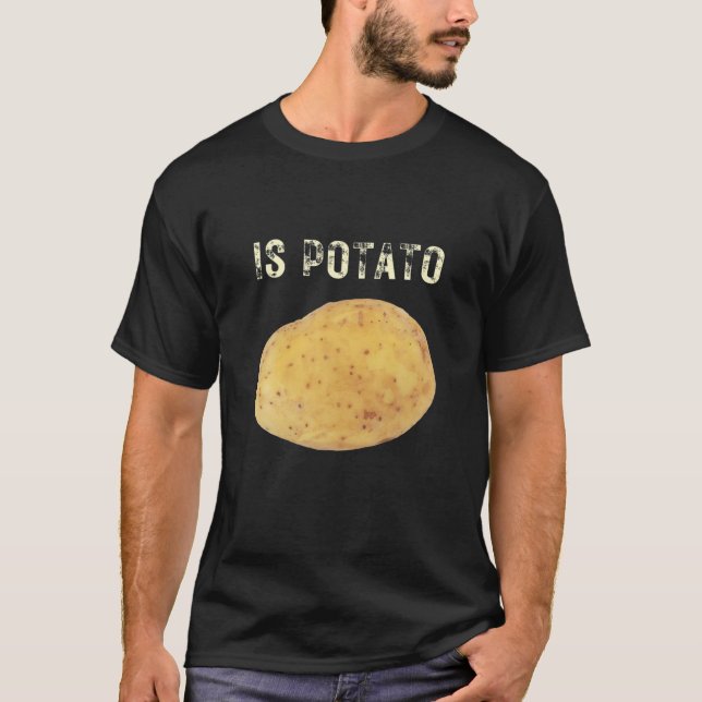 Mens Is Potato T-Shirt (Front)