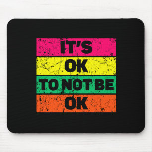 Mens is to not be mental health awareness support mouse pad