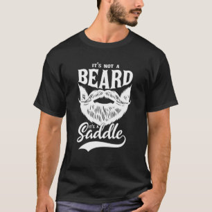 Mens It Is Not A Beard It Is A Saddle Vintage Sarc T-Shirt