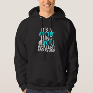 Mens It's A Archie Thing You Wouldn't Understand Hoodie