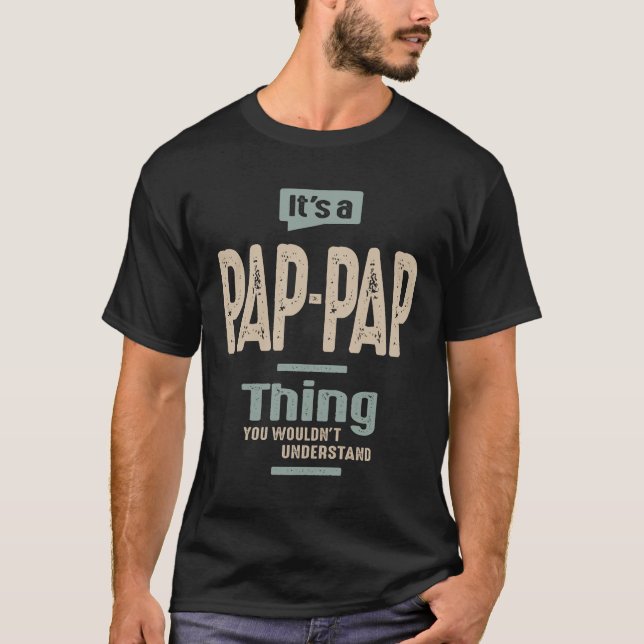 Mens It's a Pap-Pap Thing Funny Dad Grandpa T-Shirt (Front)