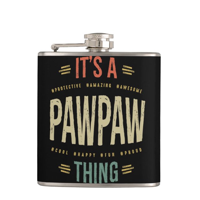 Mens It's a PawPaw Thing Grandpa Father Gift Hip Flask (Front)