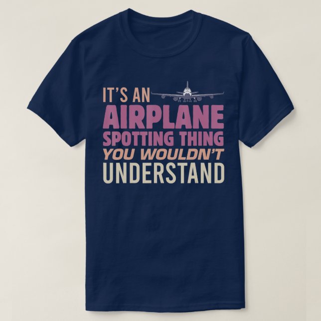 Mens It's an Aeroplane Spotting Thing You Wouldn't T-Shirt (Design Front)