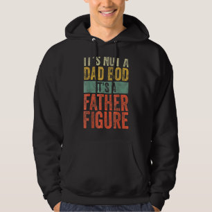Mens It's Not A Dad Bod It's A Father Figure 47 Hoodie