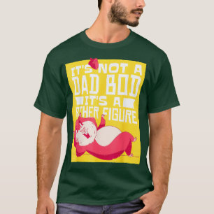 Mens Its Not A Dad Bod Its A Father Figure Day T-Shirt