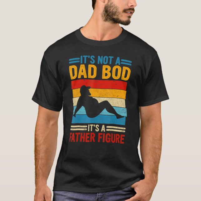 Mens It's Not A Dad Bod It's Father Figure  Bear B T-Shirt (Front)