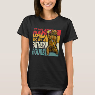 Mens It's Not A Dad Bod It's Father Figure Vintage T-Shirt