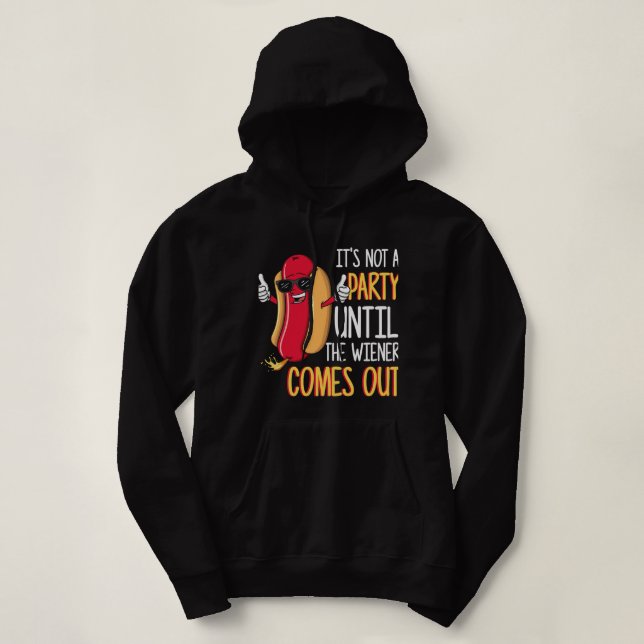 Mens Its Not A Party Until The Wiener Comes Out Fu Hoodie (Design Front)
