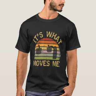 Mens Its What Moves Me Trucking Semi Truck Drive T-Shirt