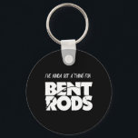 Mens I've Got A Thing For Bent Rods Funny Fishing  Key Ring<br><div class="desc">Mens I've Got A Thing For Bent Rods Funny Fishing Humour</div>