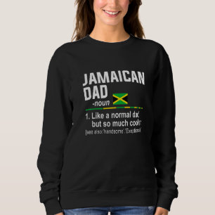 Mens Jamaican Dad Definition Fathers Day Daddy F Sweatshirt