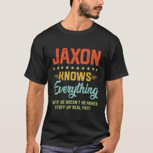 Mens Jaxon Knows Everything Funny Name Personalise T-Shirt