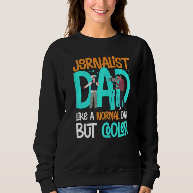 Mens Journalist Writing Journalism Reporter Media  Sweatshirt (Front)