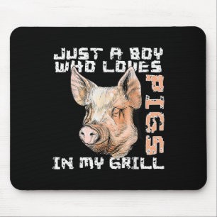 Mens Just A Boy Who Loves Pigs, In My Grill - Funn Mouse Pad