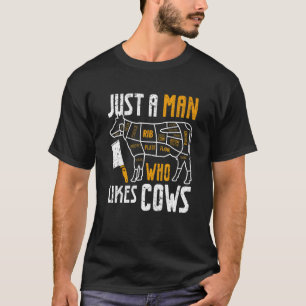 Mens Just A Man Who Likes Cows Butchery Butcher T-Shirt