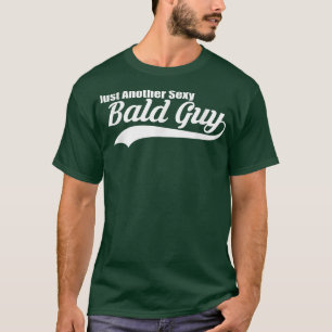Mens Just Another Sey Bald Guy T-Shirt