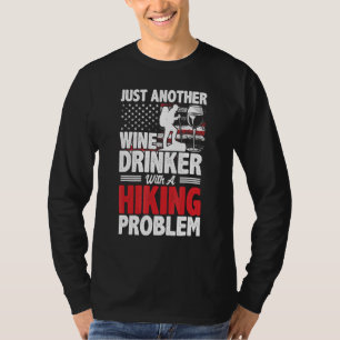 Mens Just Another Wine Drinker With A Hiking Probl T-Shirt