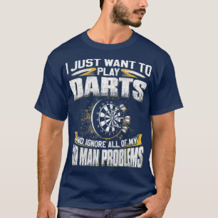 Mens Just Want To Play Darts And Ignore Old Man T-Shirt