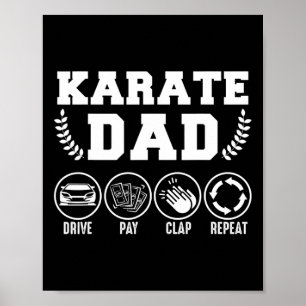 Mens Karate Dad Drive Pay Clap Repeat Fathers Day  Poster