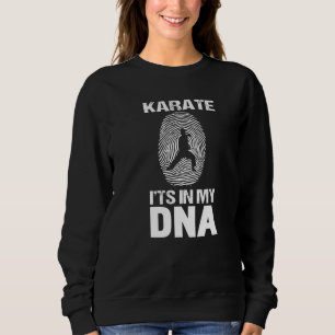 Mens Karate Is In My Dna Karate Player Men 1 Sweatshirt