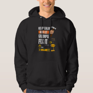 Mens Keep Calm And Let Grampa Fix It Handyman Cons Hoodie