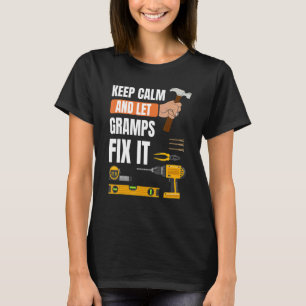Mens Keep Calm And Let Gramps Fix It Handyman Cons T-Shirt