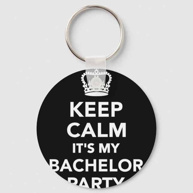 Mens keep calm it's my bachelor party performance  key ring (Front)