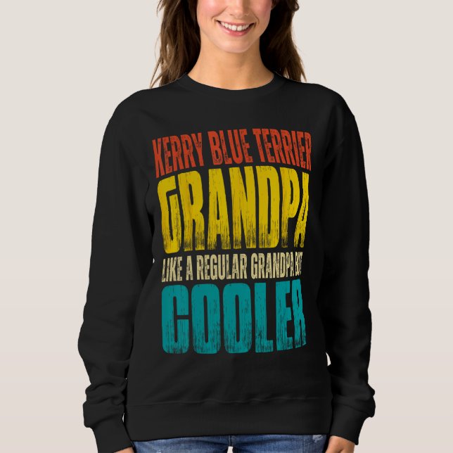Mens Kerry Blue Terrier Grandpa Like a Regular Gra Sweatshirt (Front)