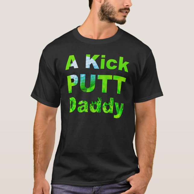 Mens Kick Putt Daddy Golfing Dad T-Shirt (Front)