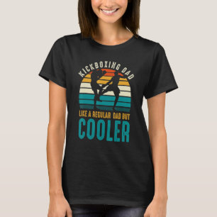 Mens Kickboxing Dad Like A Regular Dad But Cooler T-Shirt