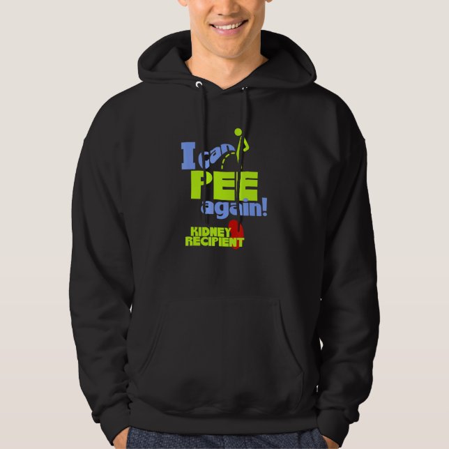 Mens Kidney Transplant Recipient I Can Pee Again Hoodie (Front)