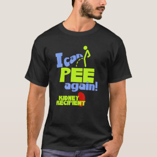 Mens Kidney Transplant Recipient I Can Pee Again T-Shirt